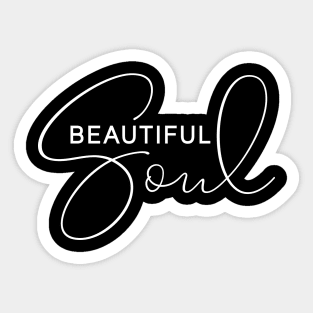 Beautiful Soul Sticker